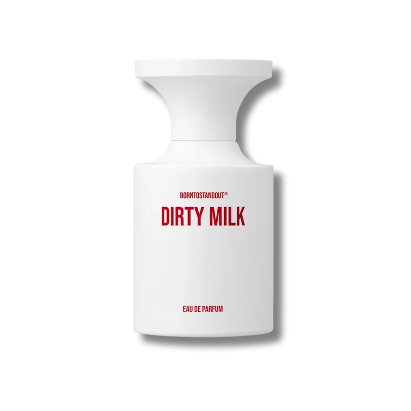 Born To Stand Out - Dirty Milk