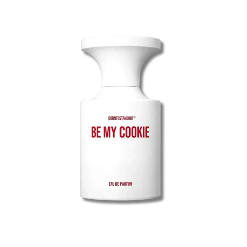 Born To Stand Out - Be My Cookie
