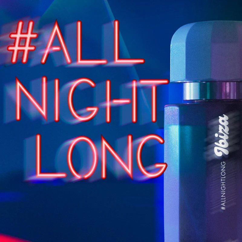 Ibiza #Allnightlong